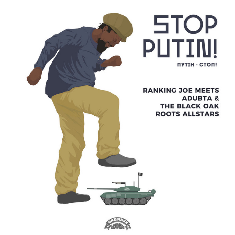 Ranking Joe meets aDUBta & The Black Oak Roots Allstars - Stop Putin! Путін - Стоп!