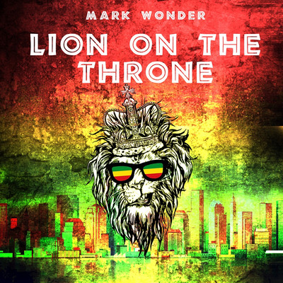 Mark Wonder - Lion On The Throne