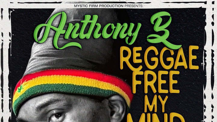 Anthony B - Reggae Free My Mind [7/4/2025]