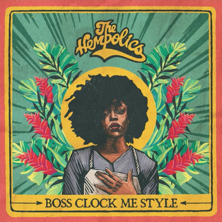 The Hempolics - Boss Clock Me Style