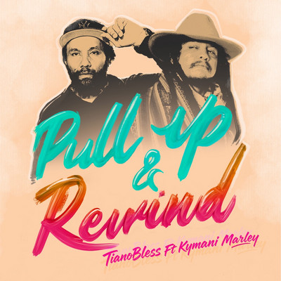 Tiano Bless feat. Ky-Mani Marley - Pull Up & Rewind