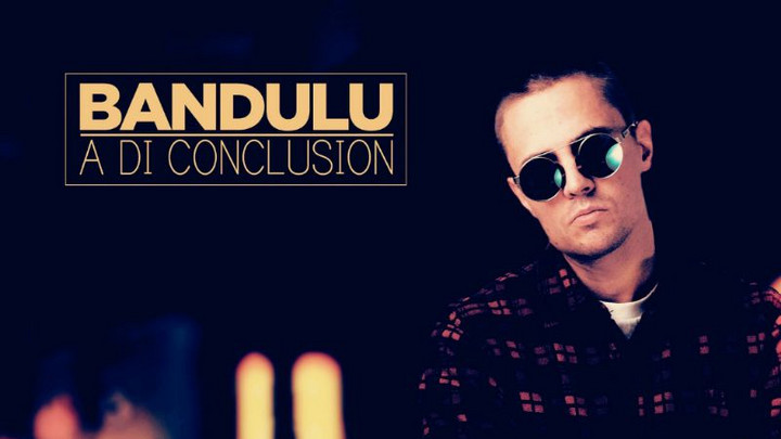 Bandulu - A Di Conclusion EP (Megamix) [2/3/2019]