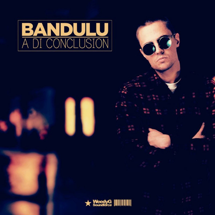 Bandulu - A Di Conclusion (Full EP)