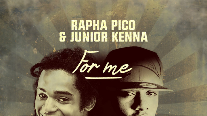 Rapha Pico & Junior Kenna - For Me [7/24/2016]
