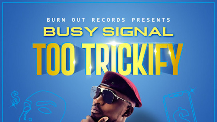 Busy Signal - Too Trickify [9/17/2021]