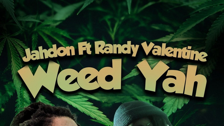 Jahdon feat. Randy Valentine - Weed Yah [5/2/2025]