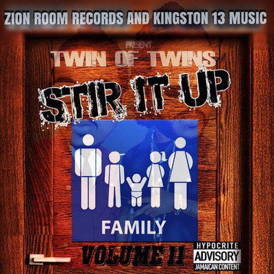 Twin Of Twins - Stir It up Volume 11 - Family