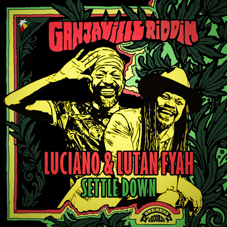 Luciano & Lutan Fyah - Settle Down (Ganjaville Riddim)
