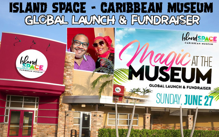 Global Launch & Fundraiser @ Island Space - Caribbean Museum