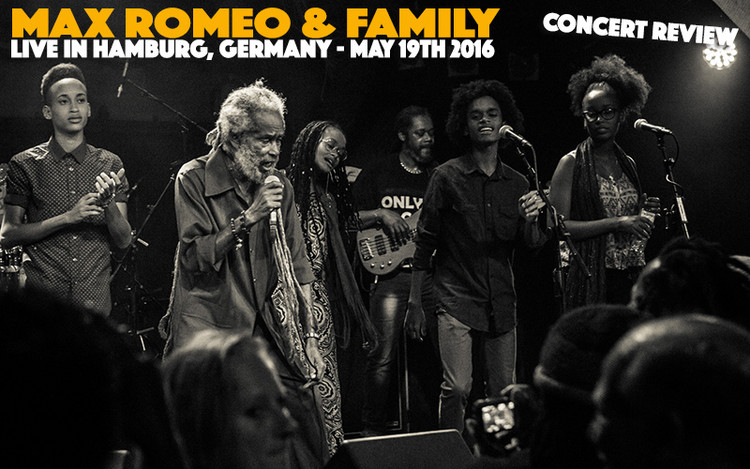 Concert Review: Max Romeo & Family in Hamburg, Germany - May 19th 2016