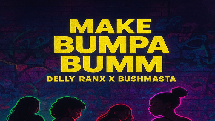 Delly Ranx x Bushmasta - Make Bumpa Bumm [9/12/2025]