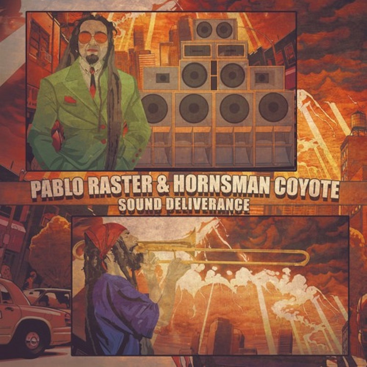 Pablo Raster & Hornsman Coyote - Sound Deliverance (Full Album)
