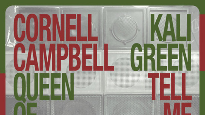 Cornell Campbell - Queen Of The Minstrells / Kali Green - Tell Me What To Do [12/14/2013]