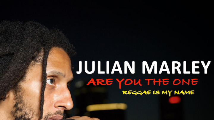 Julian Marley - Are You The One? (Reggae is My Name) [2/14/2017]