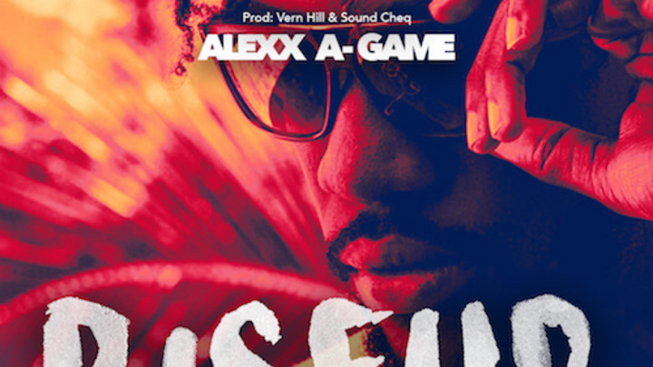 Alexx A-Game - Rise Up Now [3/16/2016]