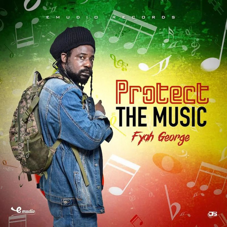 Fyah George - Protect the Music