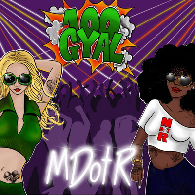 M Dot R - 100 Gyal (Mixtape)
