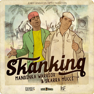 Mandinka Warrior - Skanking feat. Skarra Mucci