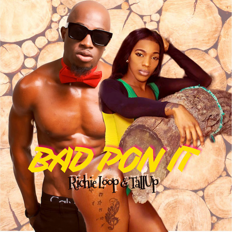 Richie Loop & Tall Up - Bad Pon It