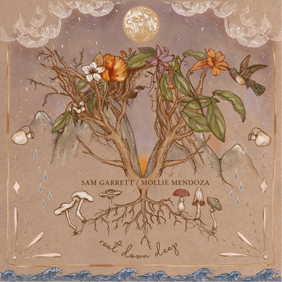 Sam Garrett X Mollie Mendoza - Root Down Deep