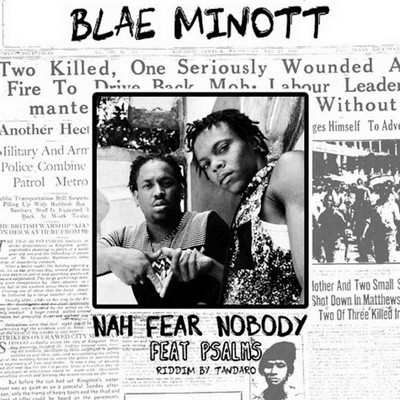 Blae Minott & Psalms - Nah Fear Nobody