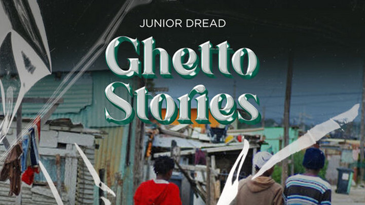 Junior Dread - Ghetto Stories [9/30/2023]