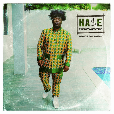 KA$E x Green Lion Crew - What’s the Word?