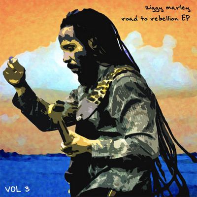 Ziggy Marley - Road To Rebellion Vol. 3 EP
