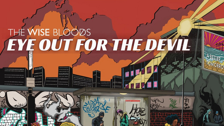The Wise Bloods - Eye Out For The Devil (Full Album) [12/17/2024]