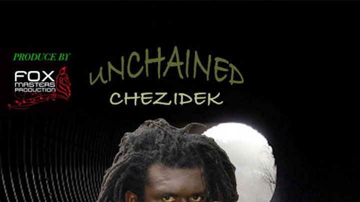 Chezidek - Unchained [3/22/2022]