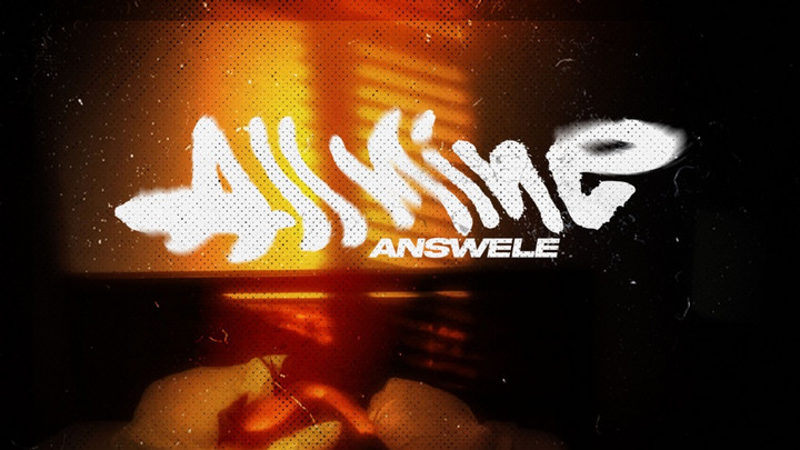 Answele - All Mine [2/13/2026]