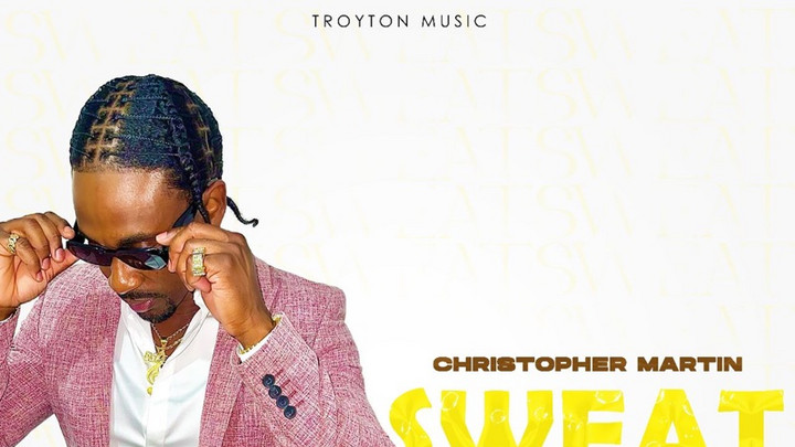 Christopher Martin - Sweat [7/28/2023]