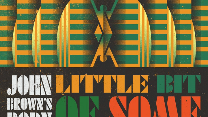 John Brown's Body - Little Bit of Some [8/8/2025]