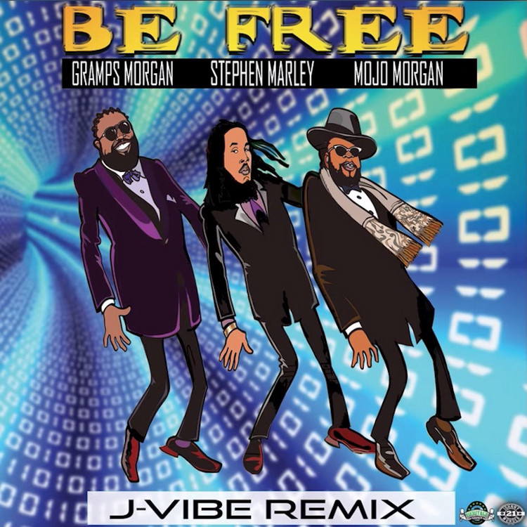 Mojo Morgan & Stephen Marley & Gramps Morgan - Be Free (J Vibe Remix)
