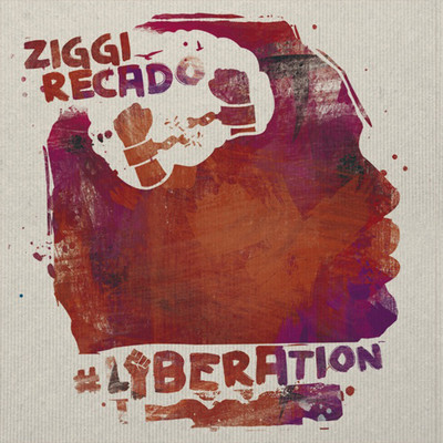 ZiGGi Recado - #Liberation EP