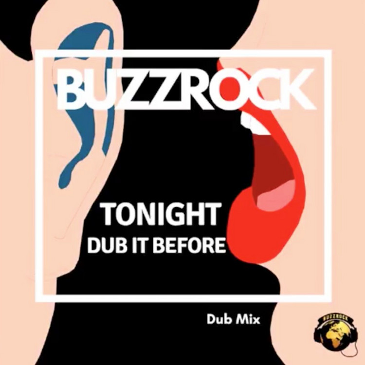 Buzzrock - Tonight | Dub It Before (Junior Delgado Cover)