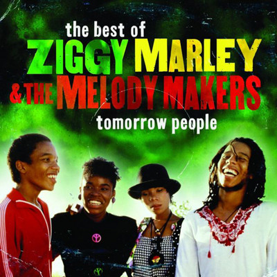 Ziggy Marley & The Melody Makers - The Best of... Tomorrow People