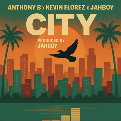 Anthony B x Kevin Florez x Jahboy - City
