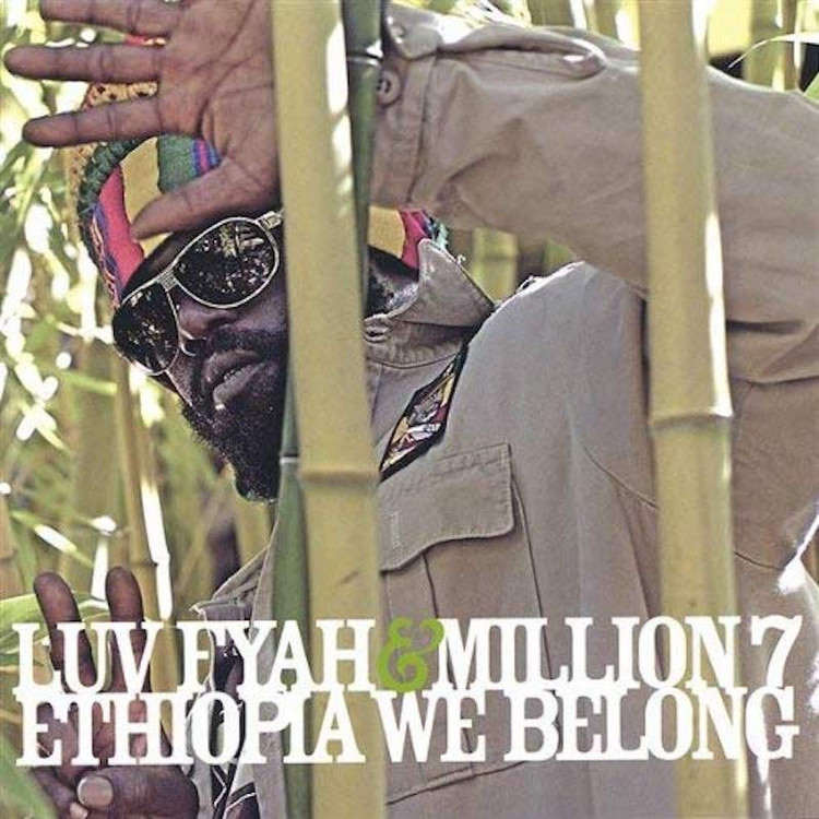 Luv Fyah & Million 7 - Ethiopia We Belong (Full Album)