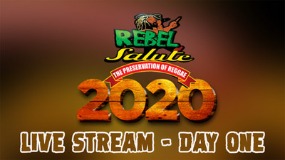 Rebel Salute 2020 - Live Stream (Day One)