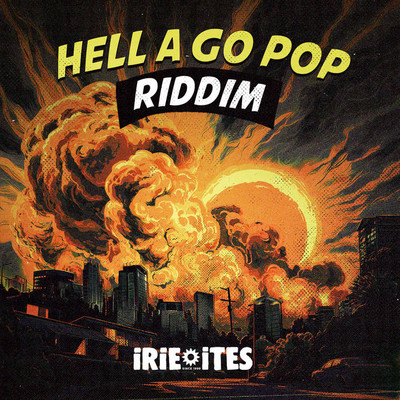 Hell A Go Pop Riddim