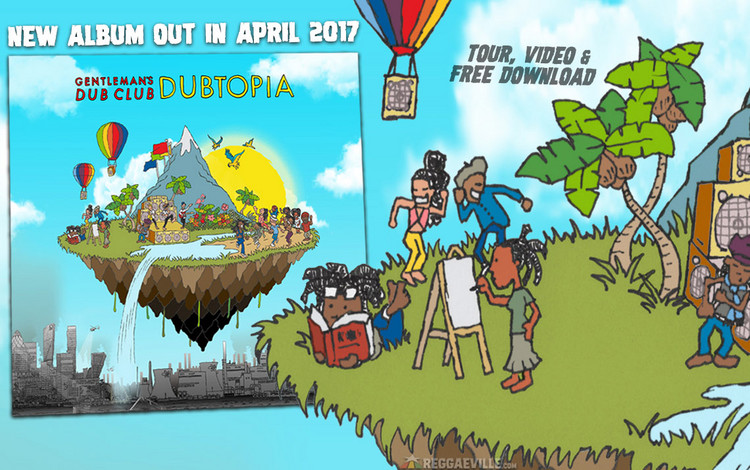 Dubtopia - Gentleman’s Dub Club Announce New Album