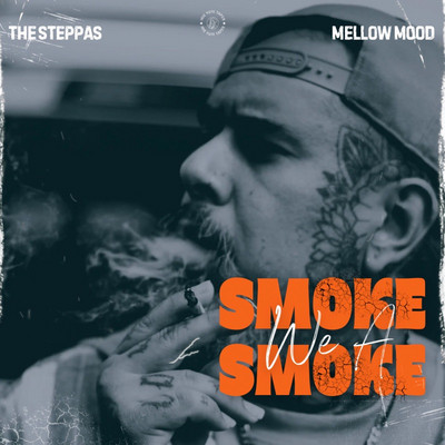 The Steppas & Mellow Mood - Smoke We A Smoke
