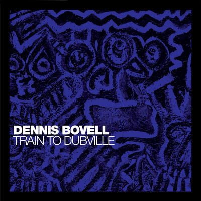 Dennis Bovell - Train to dUbville