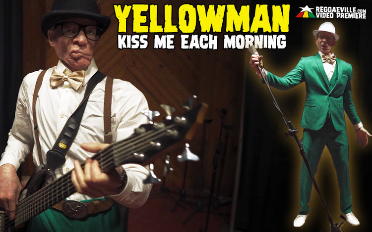 Video Premiere... Yellowman - Kiss Me Each Morning