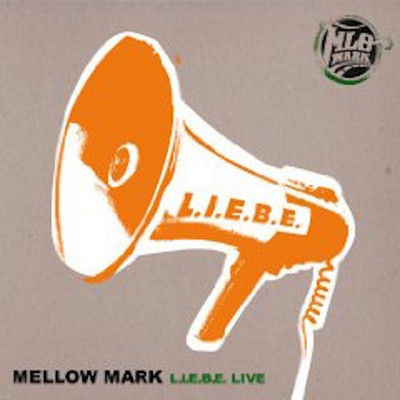 Mellow Mark - L.I.E.B.E. (Live)
