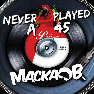 Macka B - Never Played A 45