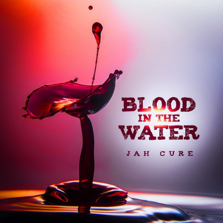 Jah Cure - Blood In The Water