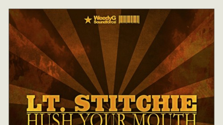 Stitchie - Hush Your Mouth [5/20/2014]