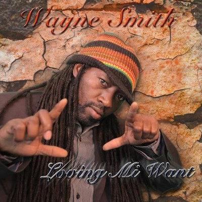 Wayne Smith - Wayne 'Sleng Teng' Smith - Loving Mi Want